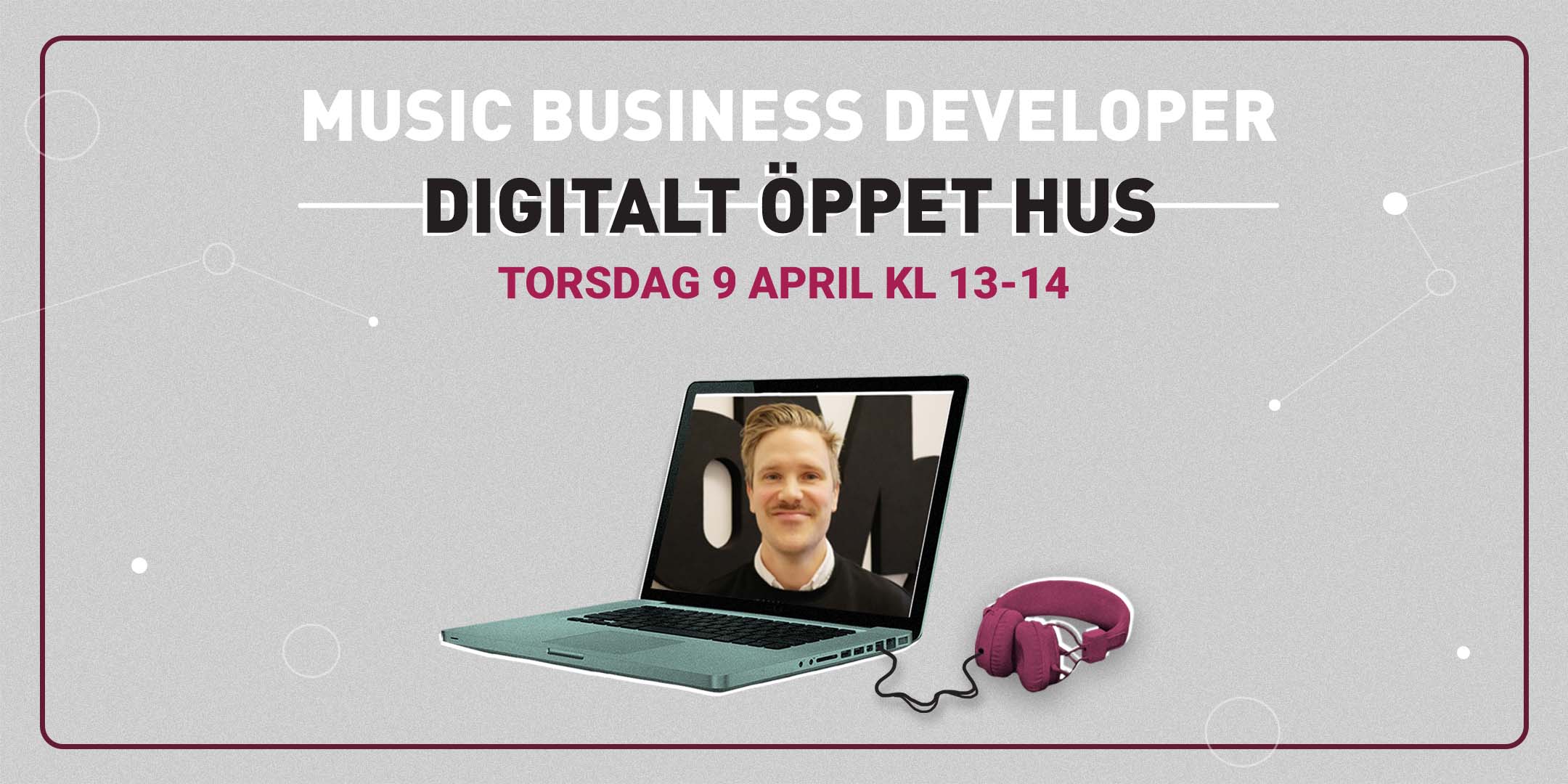 Digitalt Öppet Hus: Music Business Developer - 9 April 2026